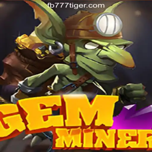 Discover GemMiner: The Thrilling Slot Game on 777Tiger.COM